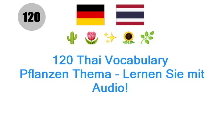 120 Thai Vocabulary: Pflanzen Thema - Lernen Sie mit Audio!